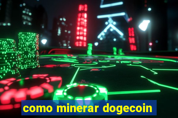 como minerar dogecoin